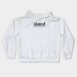 Slated with tagline - Black Kids Hoodie